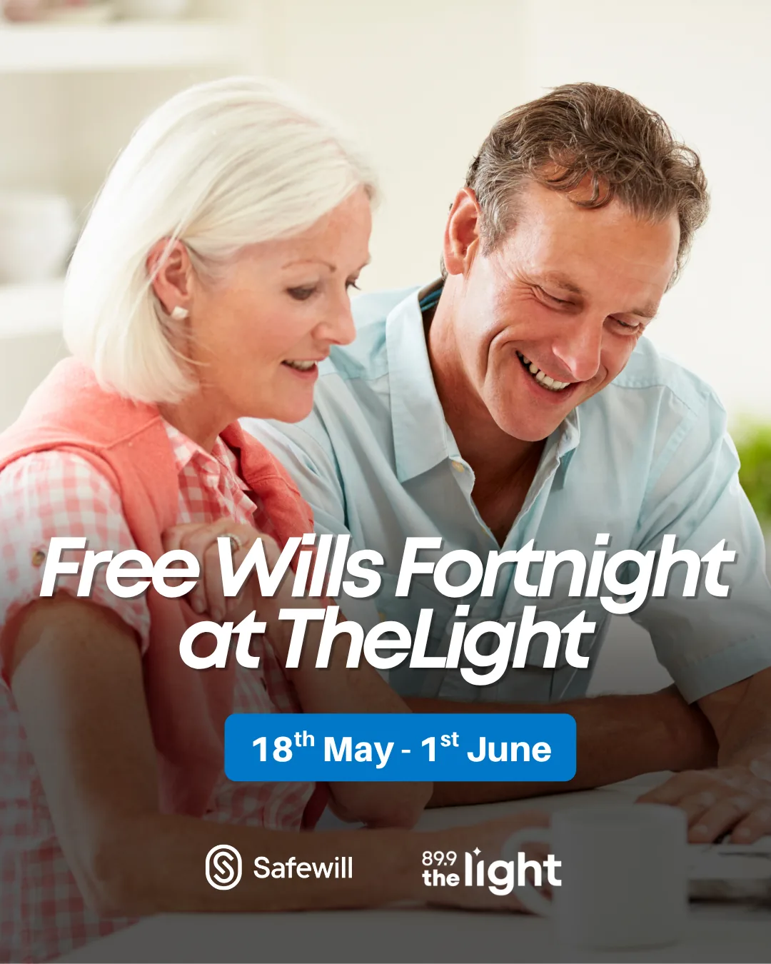 Free Wills Fortnight at TheLight, 18 May to 1 June, Safewill and 89.9 TheLight