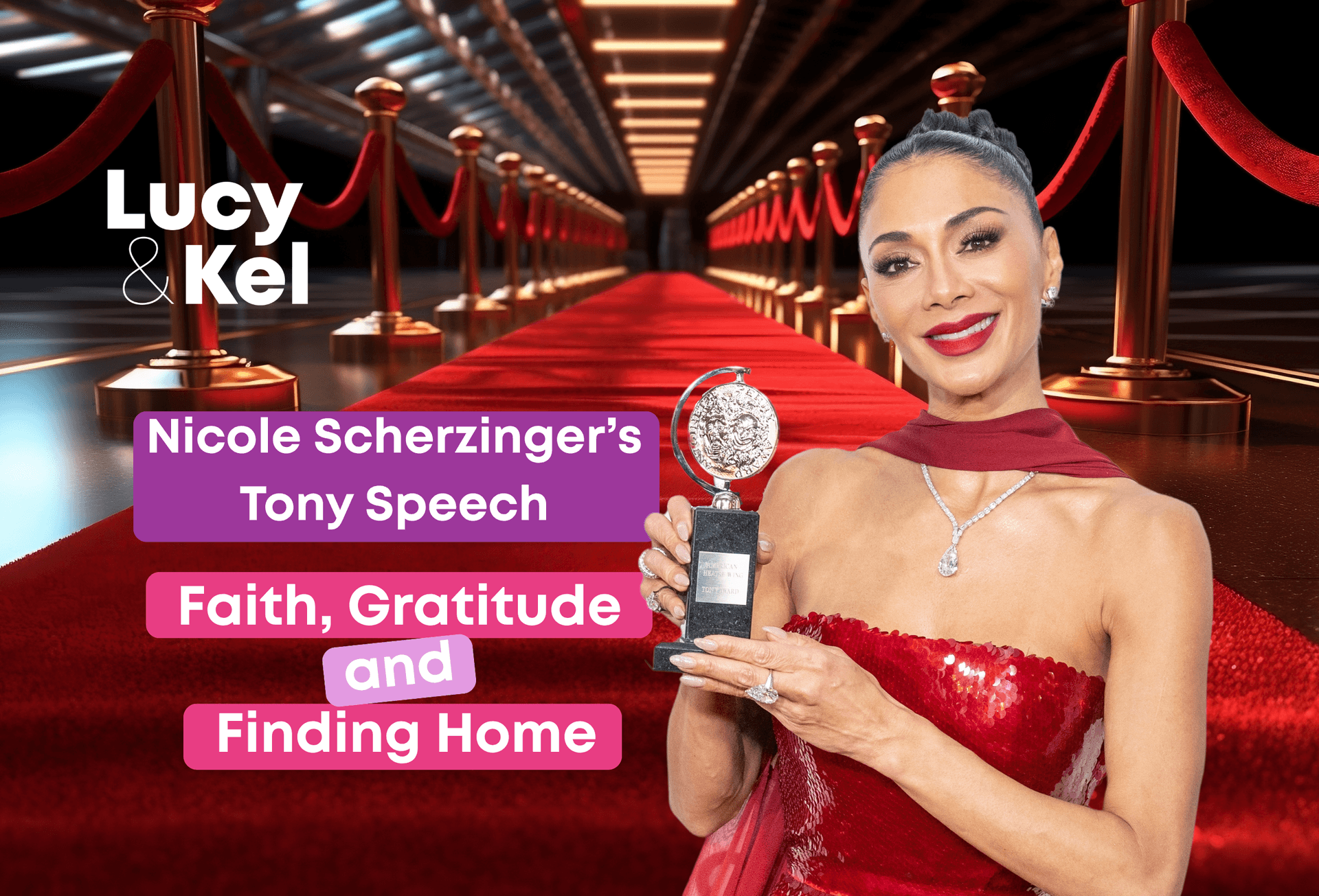 Faith, Gratitude and Finding Home: Nicole Scherzinger’s Tony Speech