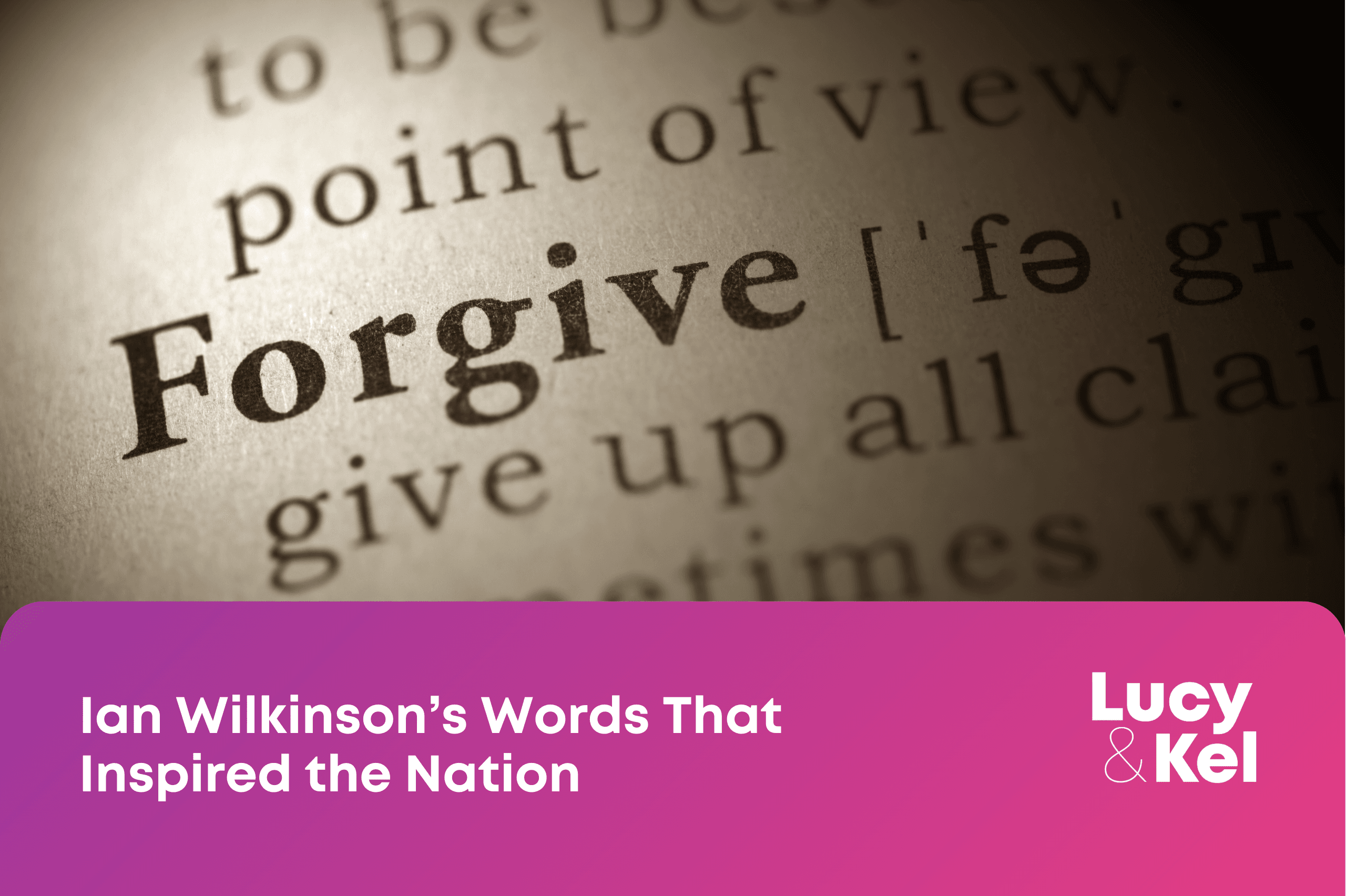 Ian Wilkinson’s Words That Inspired the Nation