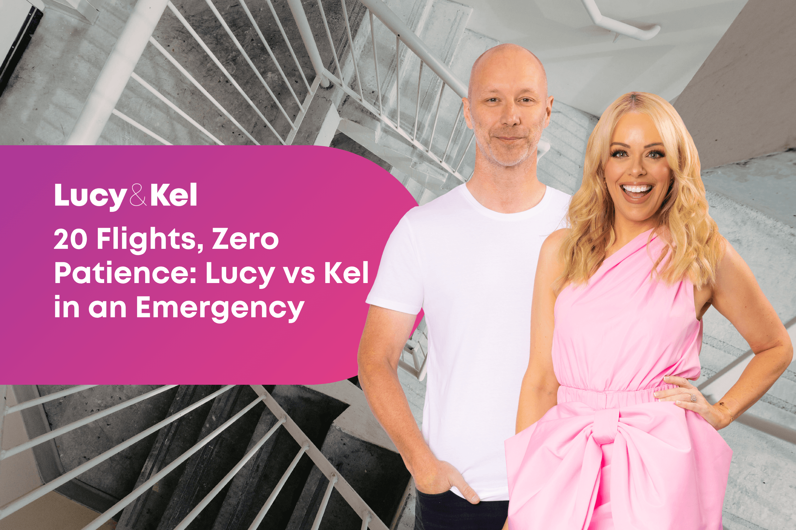 20 Flights, Zero Patience: Lucy vs Kel in an Emergency