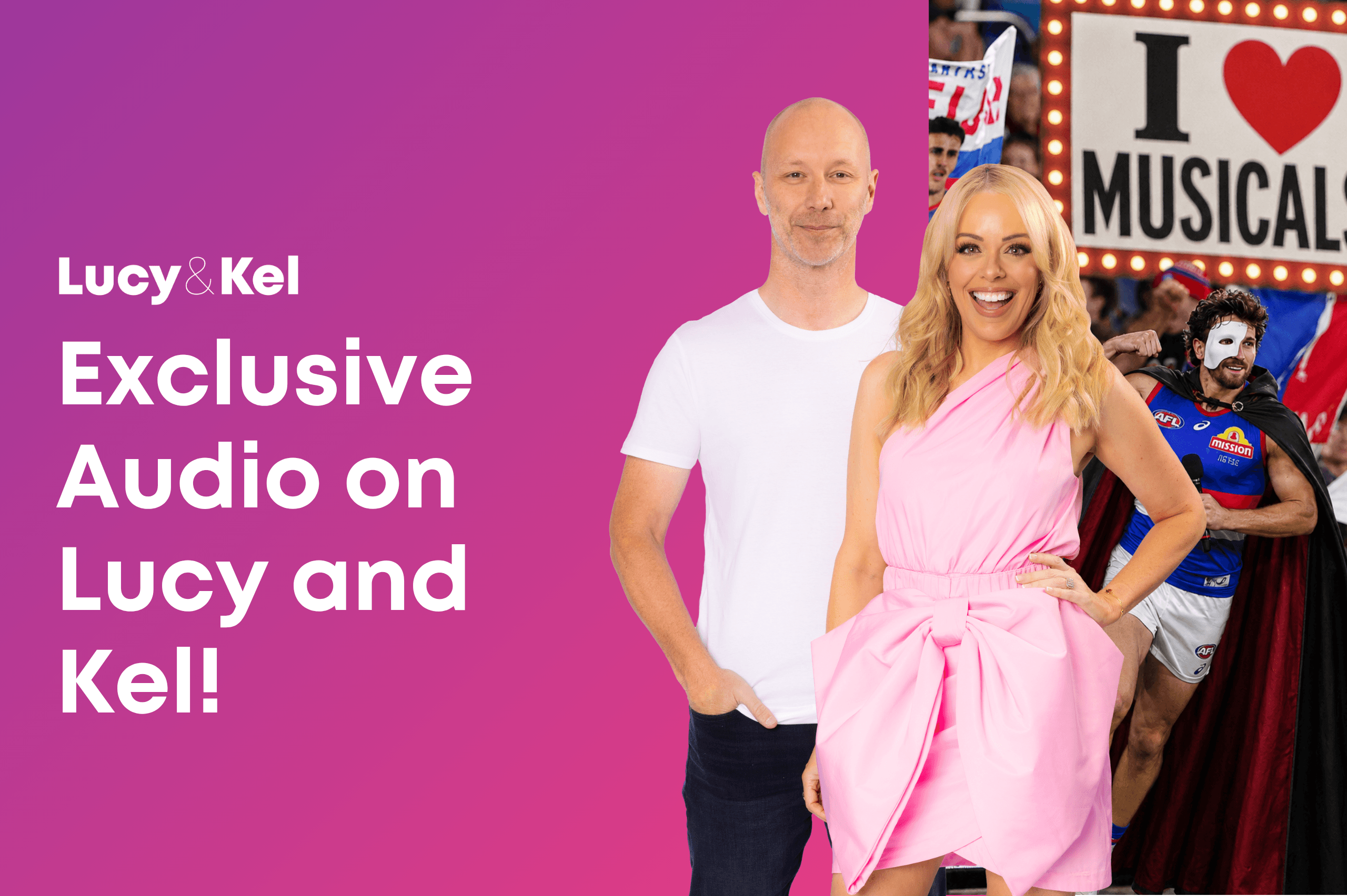 Exclusive Audio on Lucy and Kel!